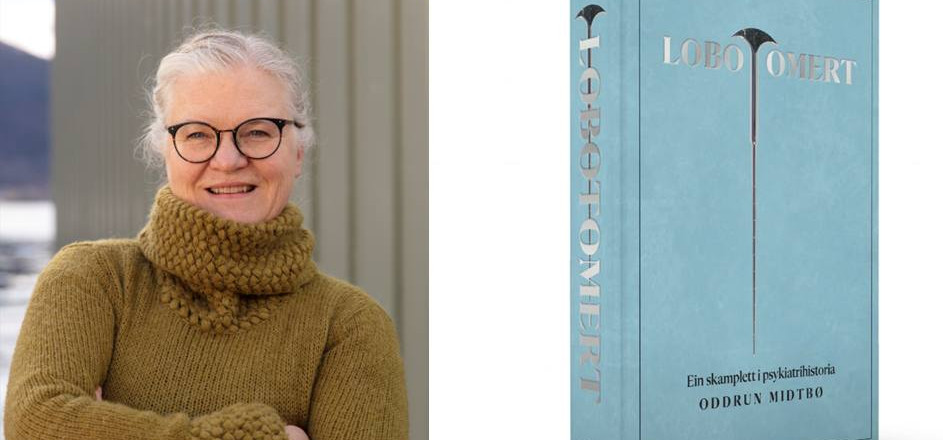 Portrett av Oddrun Midtbø og framsida av boka "Lobotomert"